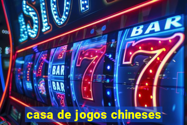 casa de jogos chineses